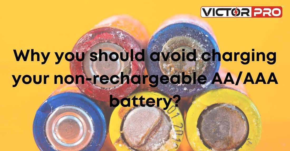 Why you should avoid charging your non-rechargeable AA / AAA battery? - VictorPro